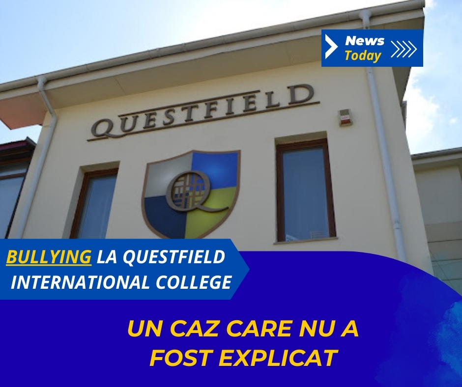 Bullying la Questfield International College, un caz care nu a fost explicat
